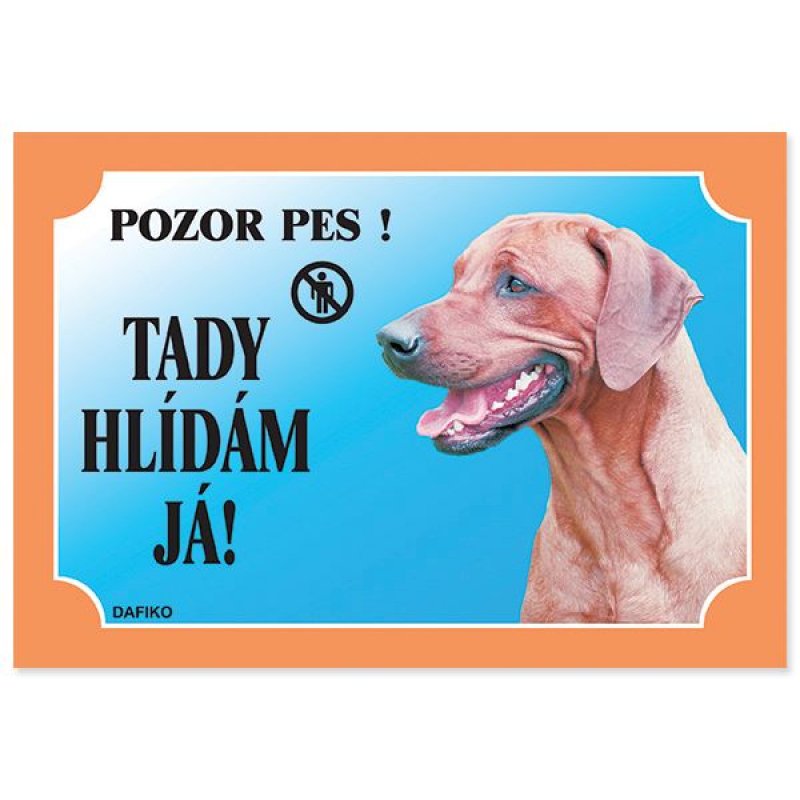 Tabuľka Tady hlídám! Rhodésky ridgeback 1ks (text v ČJ)